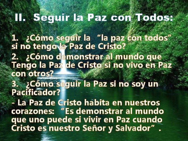 II. Seguir la Paz con Todos: 1. ¿Cómo seguir la “la paz con todos”