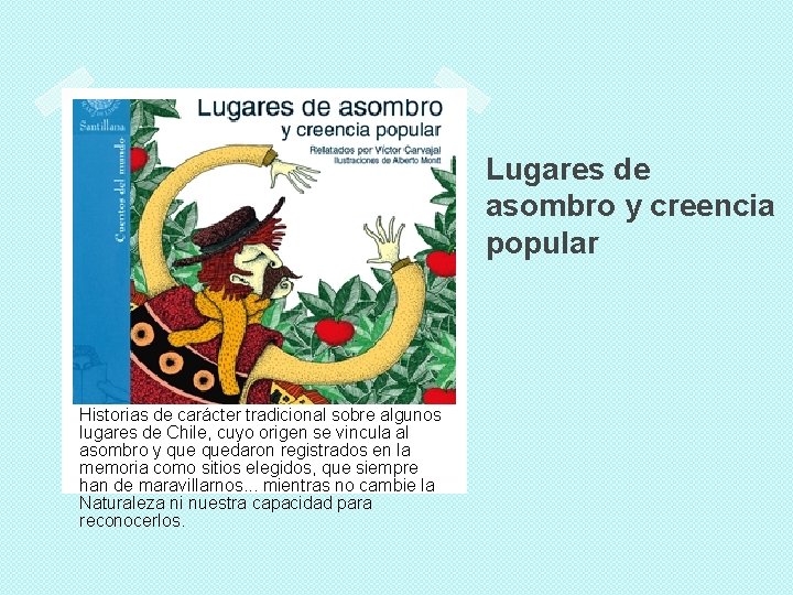 Lugares de asombro y creencia popular Historias de carácter tradicional sobre algunos lugares de
