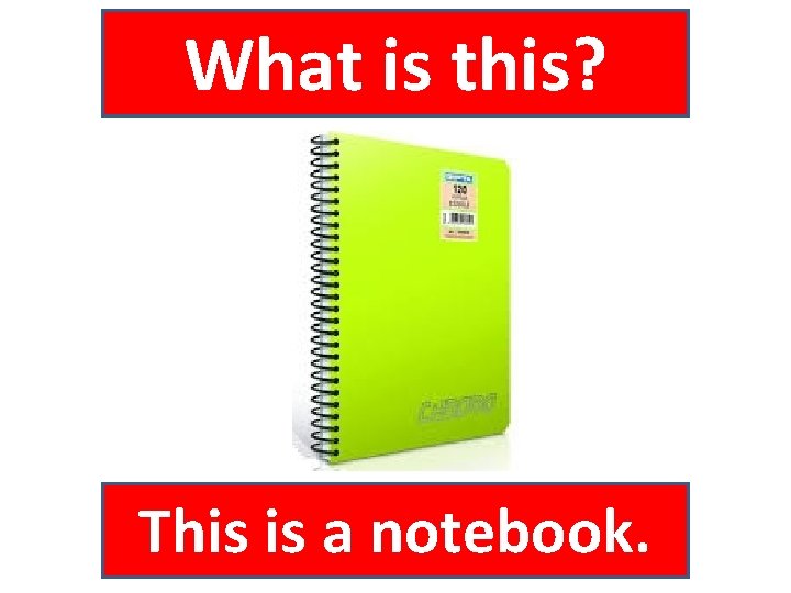 What is this? This is a notebook. 