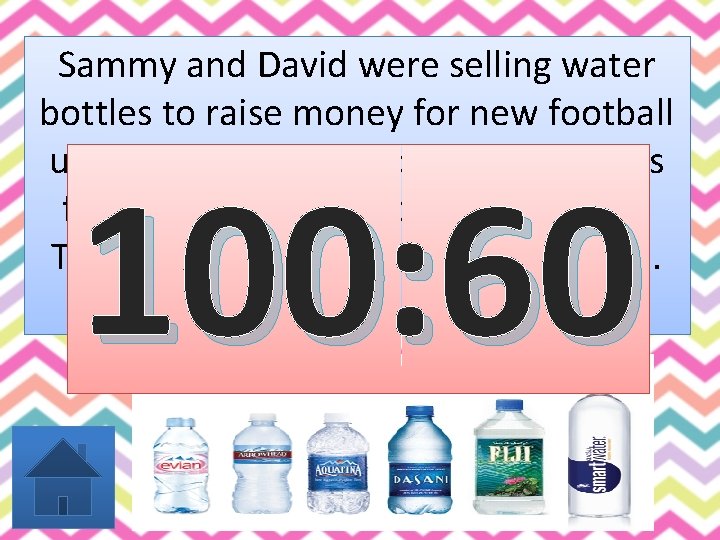 Sammy and David were selling water bottles to raise money for new football uniforms.