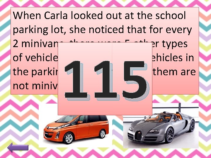 When Carla looked out at the school parking lot, she noticed that for every