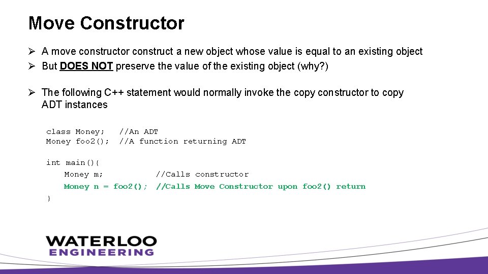 Move Constructor Ø A move constructor construct a new object whose value is equal