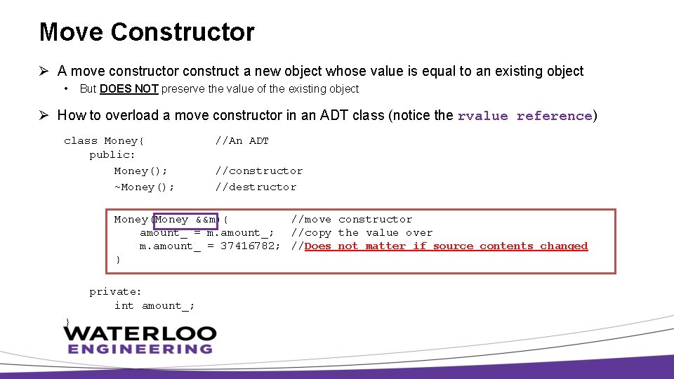 Move Constructor Ø A move constructor construct a new object whose value is equal