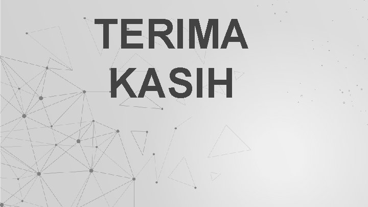 TERIMA KASIH 