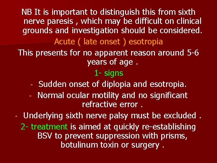 NB It is important to distinguish this from sixth nerve paresis , which may