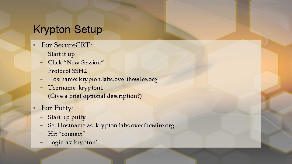 Krypton Setup • For Secure. CRT: – – – Start it up Click “New