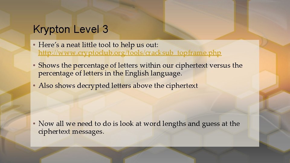 Krypton Level 3 • Here’s a neat little tool to help us out: http: