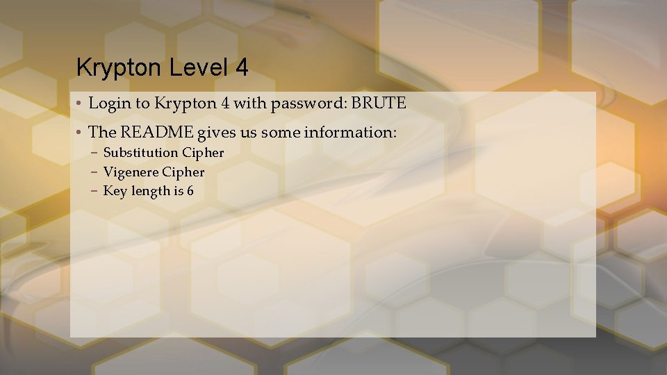 Krypton Level 4 • Login to Krypton 4 with password: BRUTE • The README