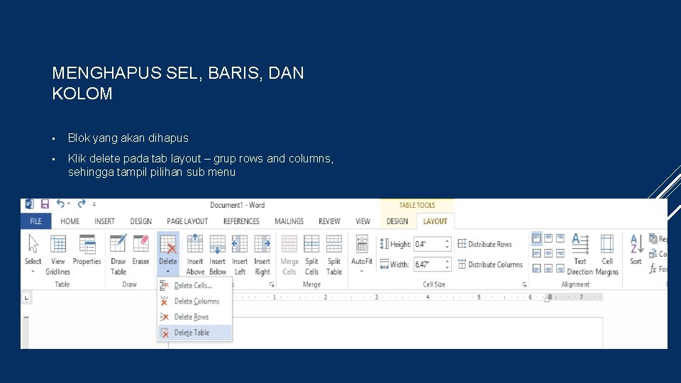 MENGHAPUS SEL, BARIS, DAN KOLOM • Blok yang akan dihapus • Klik delete pada