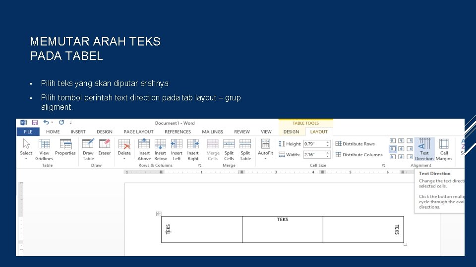 MEMUTAR ARAH TEKS PADA TABEL • Pilih teks yang akan diputar arahnya • Pilih
