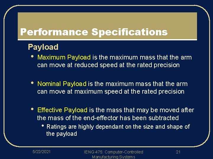 Performance Specifications l Payload • Maximum Payload is the maximum mass that the arm