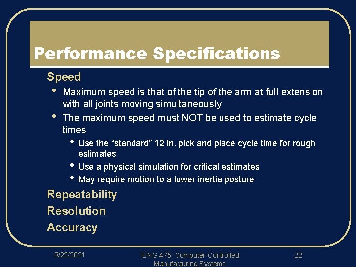 Performance Specifications l Speed • • Maximum speed is that of the tip of