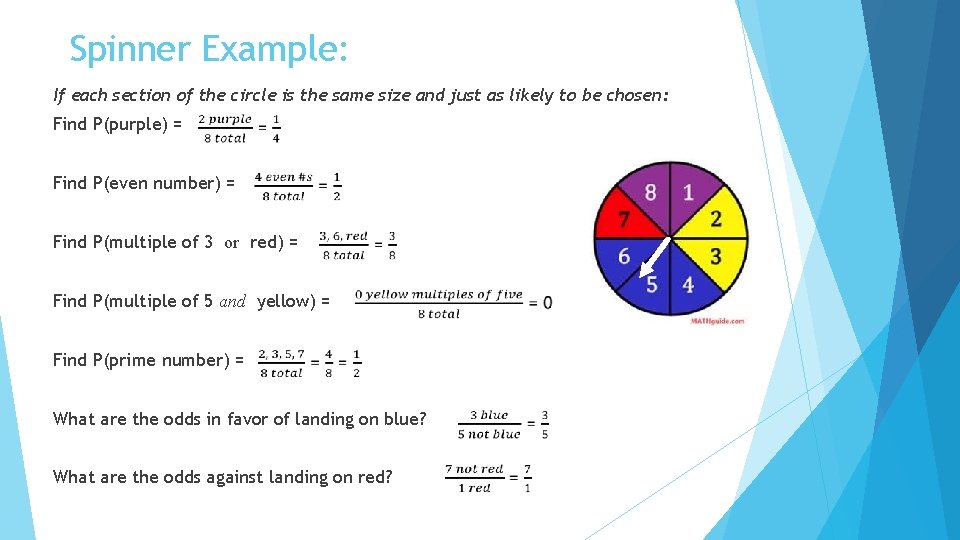 Spinner Example: If each section of the circle is the same size and just