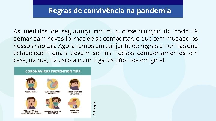 Regras de convivência na pandemia © Freepik As medidas de segurança contra a disseminação