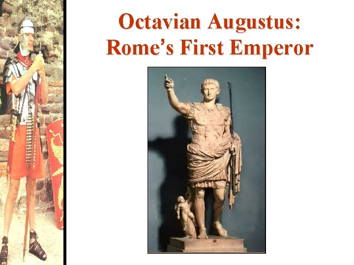 Octavian Augustus: Rome’s First Emperor 