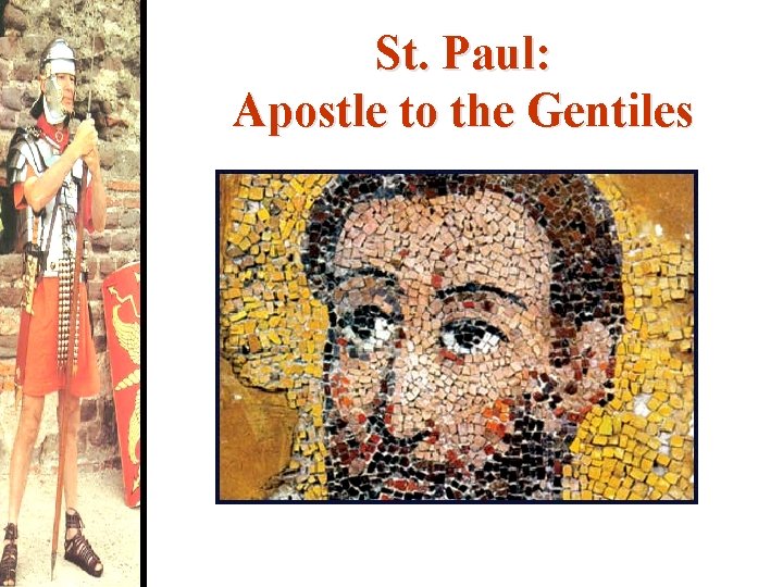 St. Paul: Apostle to the Gentiles 