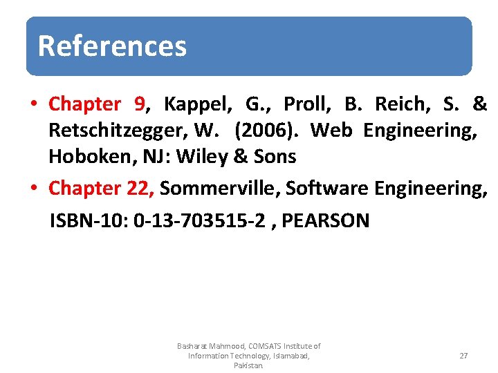 References • Chapter 9, Kappel, G. , Proll, B. Reich, S. & Retschitzegger, W.