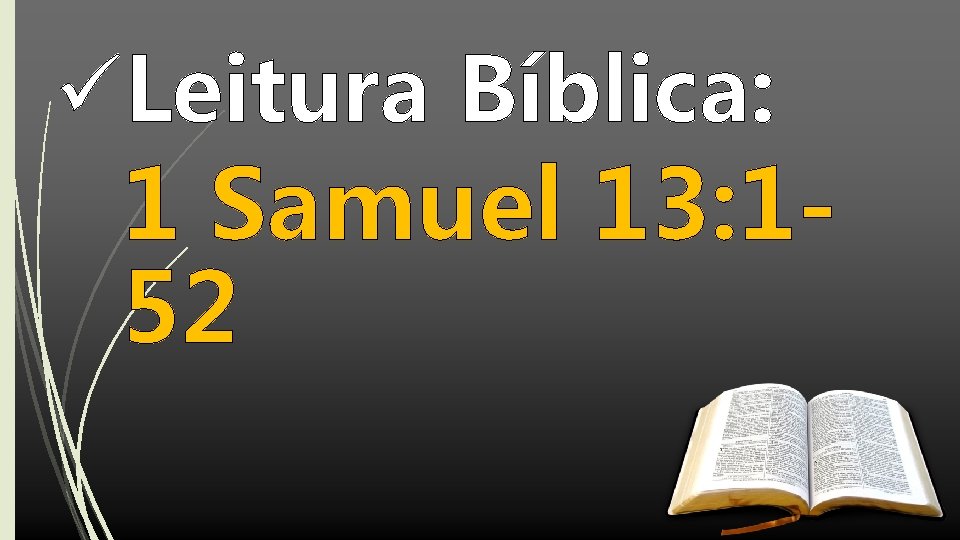 üLeitura Bíblica: 1 Samuel 13: 152 