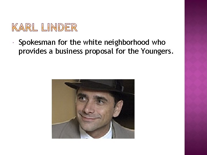  Spokesman for the white neighborhood who provides a business proposal for the Youngers.