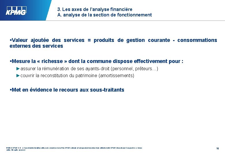 3. Les axes de l’analyse financière A. analyse de la section de fonctionnement §Valeur