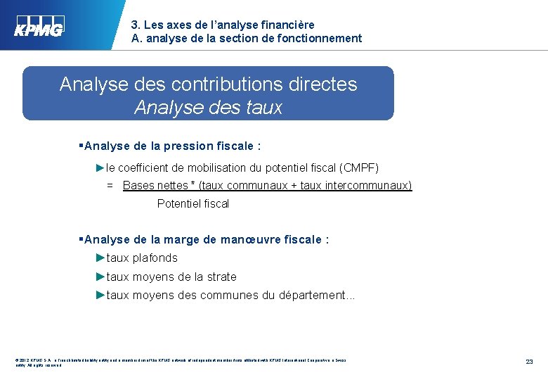 3. Les axes de l’analyse financière A. analyse de la section de fonctionnement Analyse