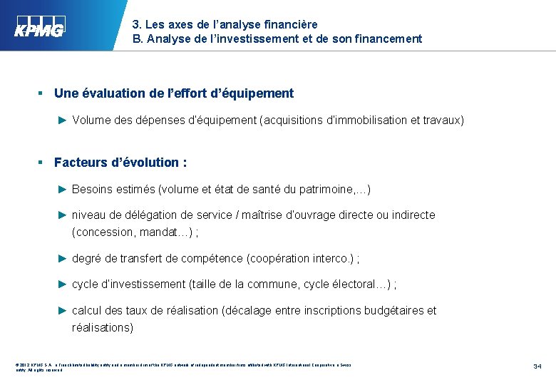 3. Les axes de l’analyse financière B. Analyse de l’investissement et de son financement