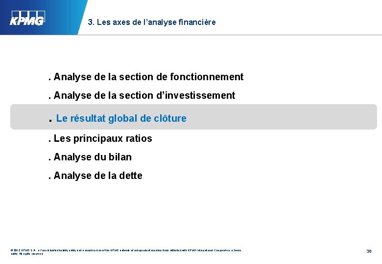 3. Les axes de l’analyse financière . Analyse de la section de fonctionnement. Analyse