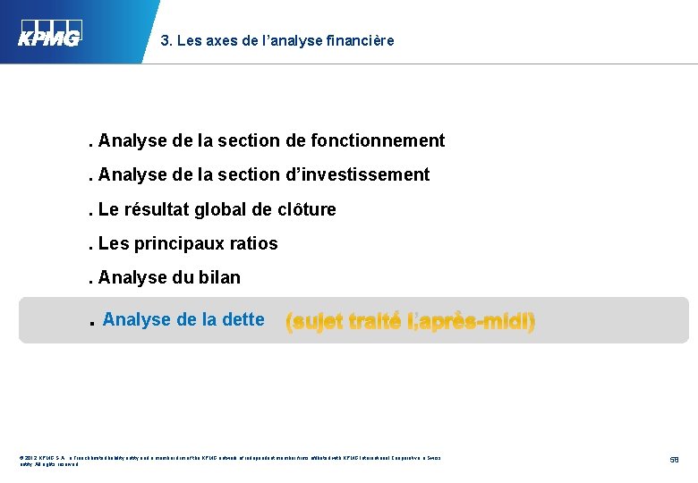 3. Les axes de l’analyse financière . Analyse de la section de fonctionnement. Analyse