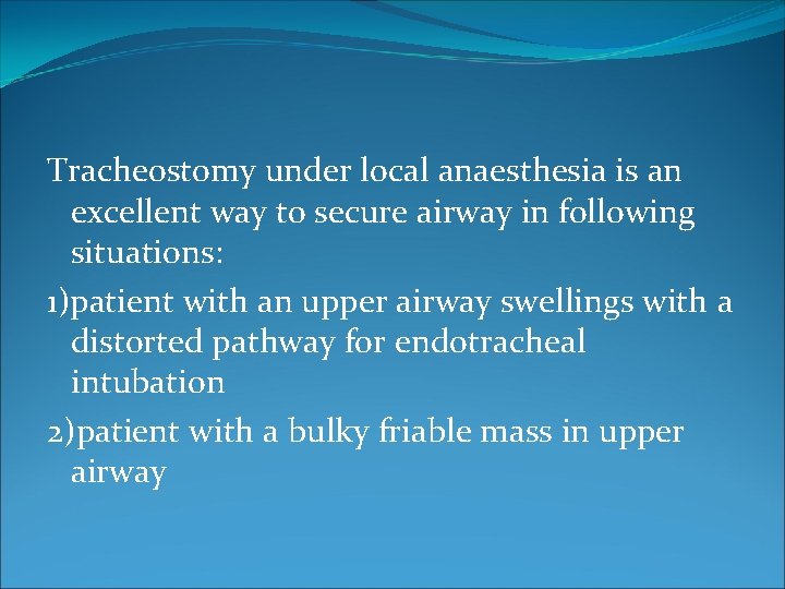 Tracheostomy under local anaesthesia is an excellent way to secure airway in following situations: