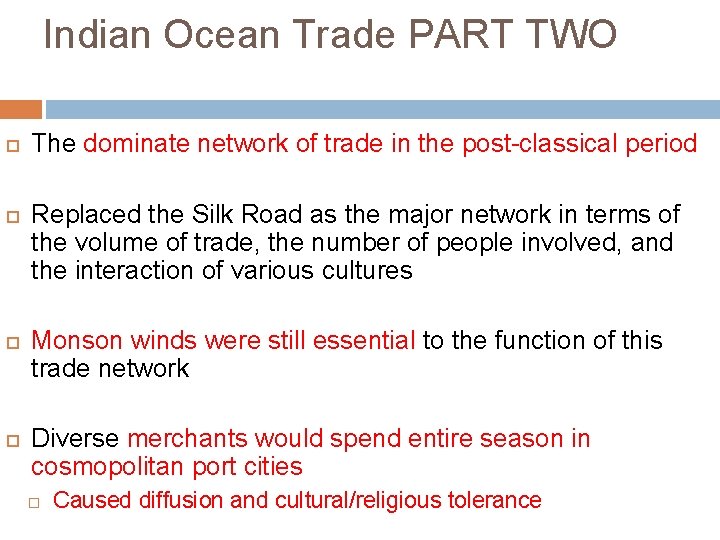 Indian Ocean Trade PART TWO The dominate network of trade in the post-classical period