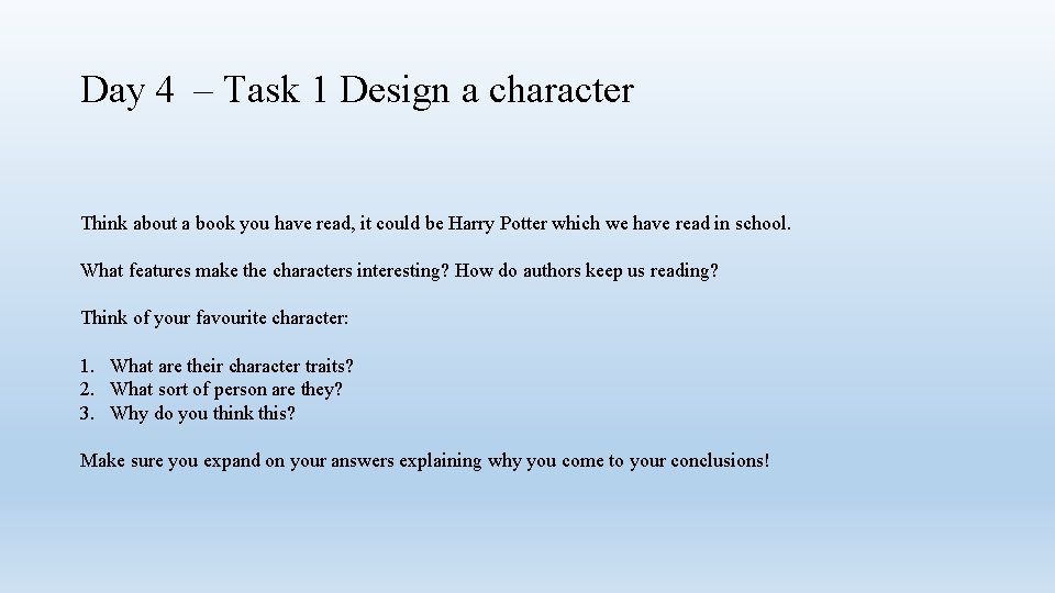 Day 4 – Task 1 Design a character Think about a book you have