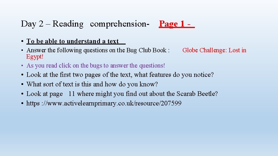 Day 2 – Reading comprehension- Page 1 - • To be able to understand