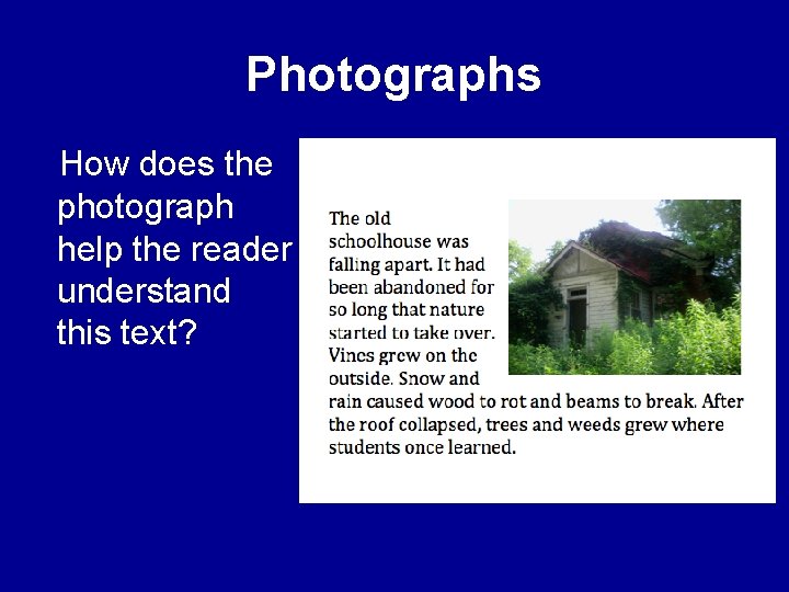 Photographs How does the photograph help the reader understand this text? Photographs How does the photograph help the reader understand this text?