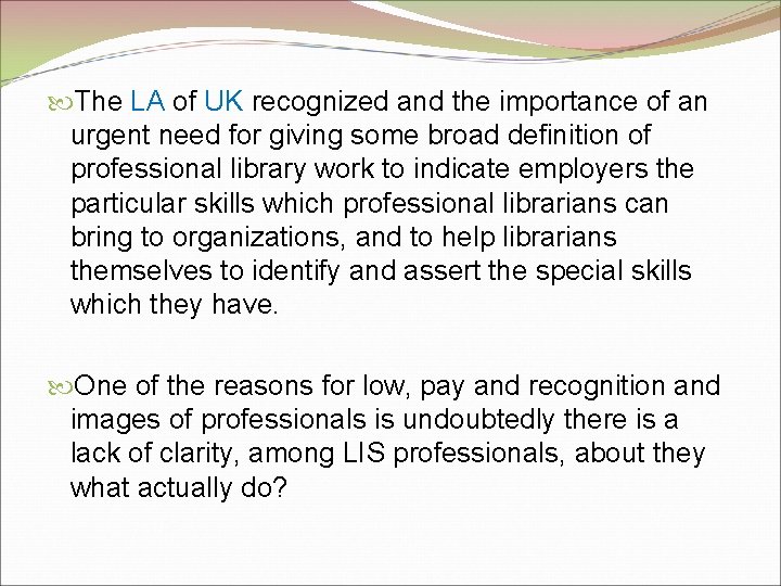  The LA of UK recognized and the importance of an urgent need for