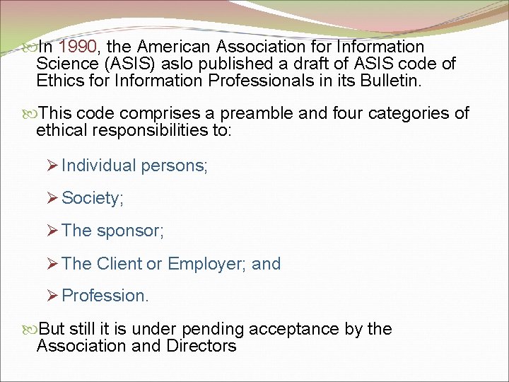  In 1990, the American Association for Information Science (ASIS) aslo published a draft