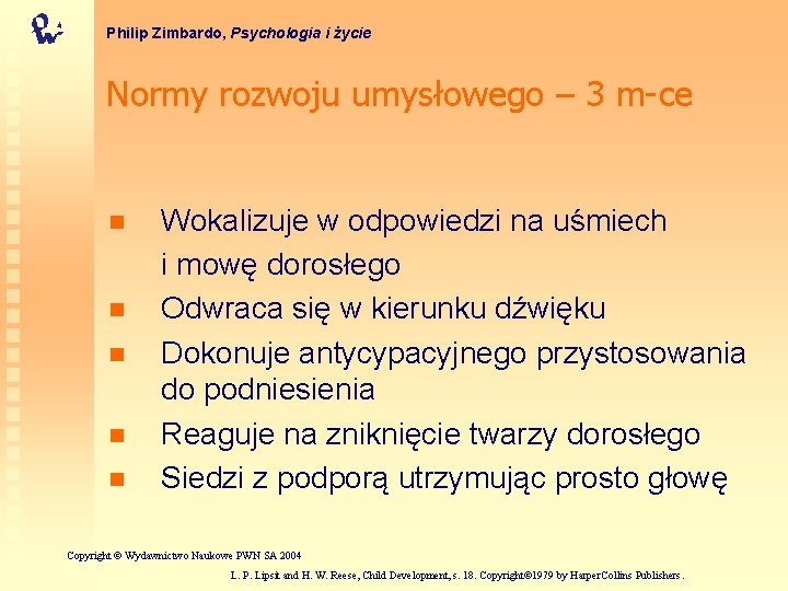 Philip Zimbardo, Psychologia i życie Normy rozwoju umysłowego – 3 m-ce n n n