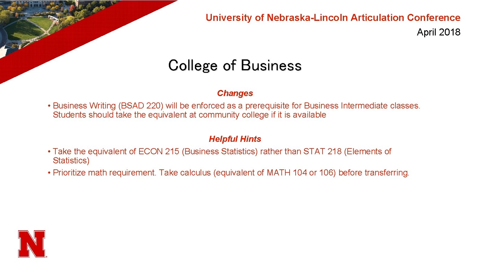 University of Nebraska-Lincoln Articulation Conference April 2018 College of Business Changes • Business Writing