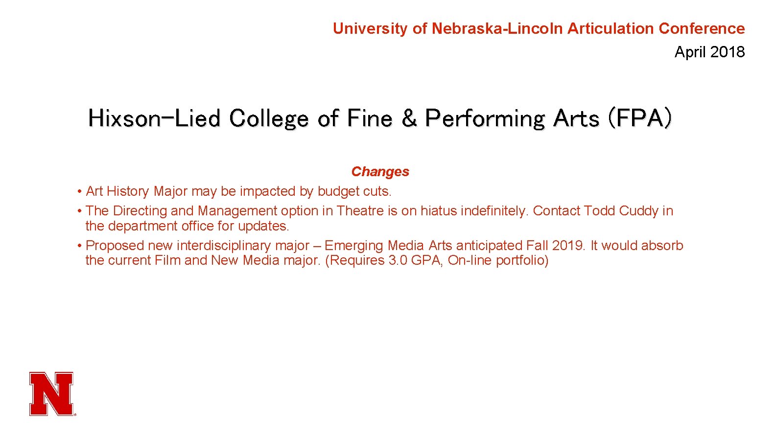 University of Nebraska-Lincoln Articulation Conference April 2018 Hixson-Lied College of Fine & Performing Arts