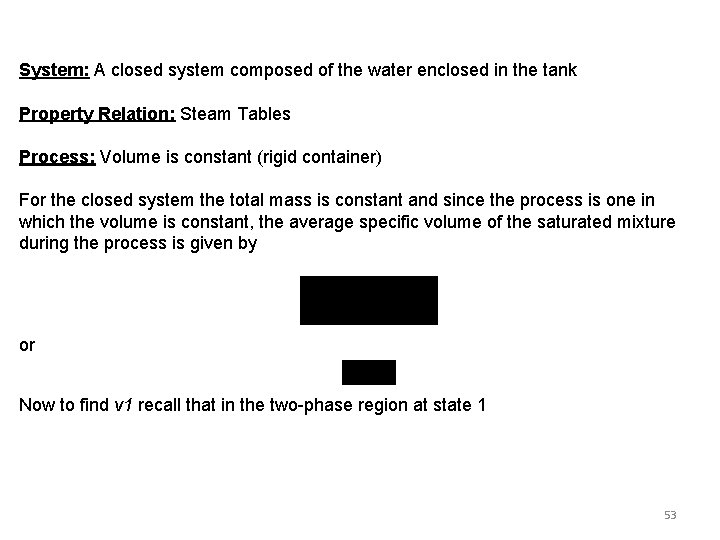 System: A closed system composed of the water enclosed in the tank Property Relation: