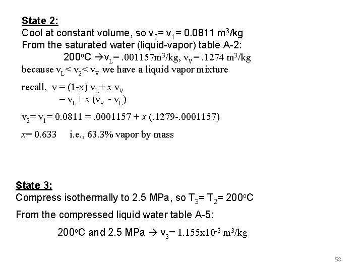 State 2: Cool at constant volume, so v 2= v 1= 0. 0811 m