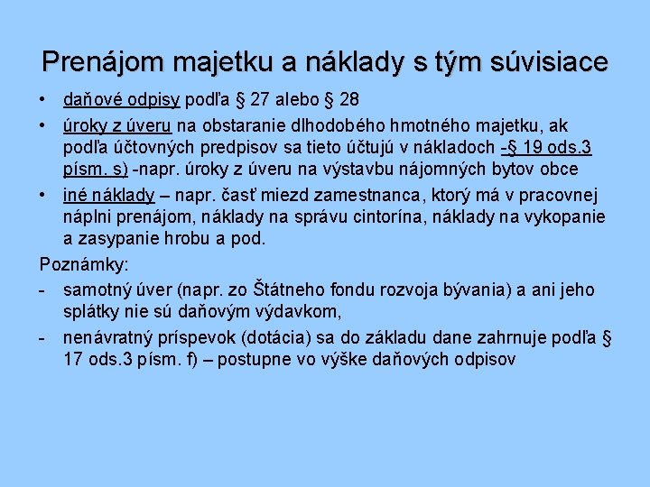 Prenájom majetku a náklady s tým súvisiace • daňové odpisy podľa § 27 alebo