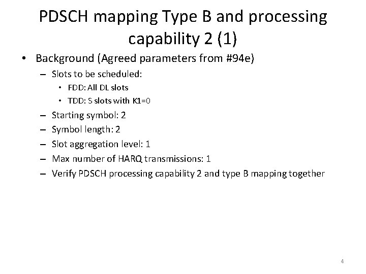 PDSCH mapping Type B and processing capability 2 (1) • Background (Agreed parameters from