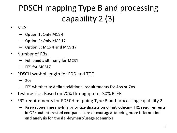 PDSCH mapping Type B and processing capability 2 (3) • MCS: – Option 1: