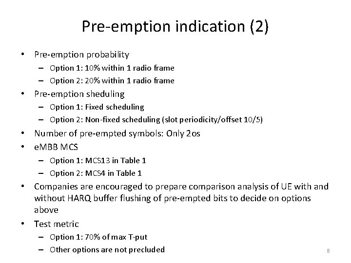 Pre-emption indication (2) • Pre-emption probability – Option 1: 10% within 1 radio frame