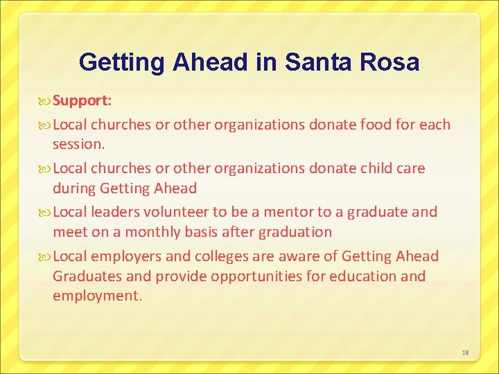 Getting Ahead in Santa Rosa Support: Local churches or other organizations donate food for
