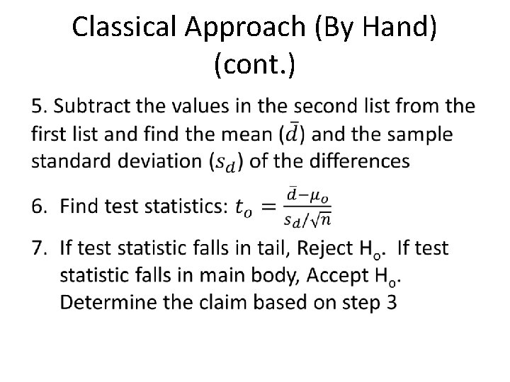 Classical Approach (By Hand) (cont. ) • 