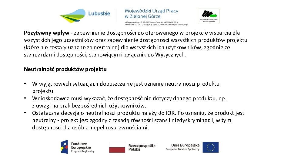 Pozytywny wpływ - zapewnienie dostępności do oferowanego w projekcie wsparcia dla wszystkich jego uczestników