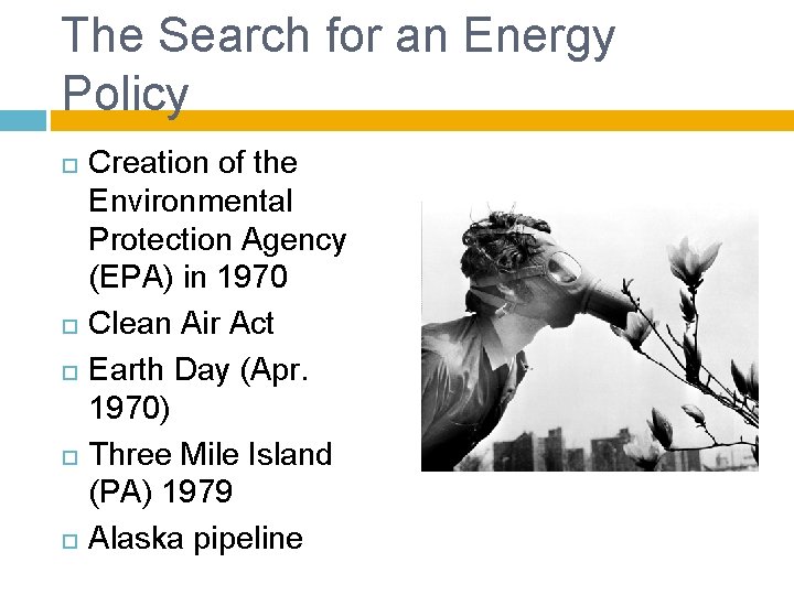 The Search for an Energy Policy Creation of the Environmental Protection Agency (EPA) in