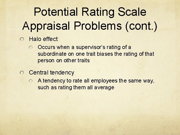 Potential Rating Scale Appraisal Problems (cont. ) Halo effect Occurs when a supervisor’s rating