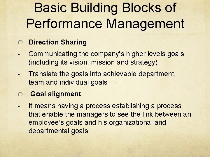 Basic Building Blocks of Performance Management Direction Sharing - Communicating the company’s higher levels